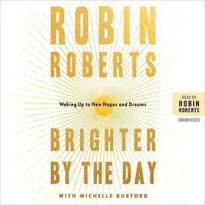 Brighter by the Day: Waking Up to New Hopes and Dreams