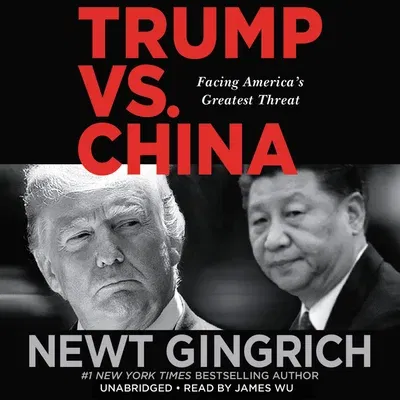 Trump vs. China: Facing America's Greatest Threat