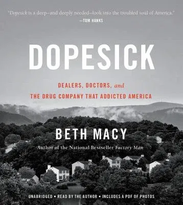 Dopesick: Dealers, Doctors, and the Drug Company That Addicted America