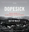 Dopesick: Dealers, Doctors, and the Drug Company That Addicted America