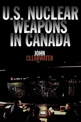 U.S. Nuclear Weapons in Canada