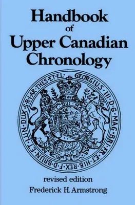 Handbook of Upper Canadian Chronology: Revised Edition (Revised)