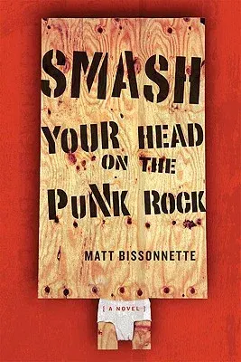 Smash Your Head on the Punk Rock