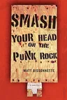 Smash Your Head on the Punk Rock