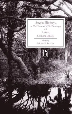 Secret History; Or, the Horrors of St. Domingo and Laura (Critical)