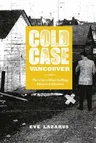 Cold Case Vancouver: The City's Most Baffling Unsolved Murders