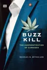 Buzz Kill: The Corporatization of Cannabis