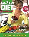 The Eat-Clean Diet Cookbook: Great-Tasting Recipes That Keep You Lean!