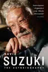 David Suzuki: The Autobiography