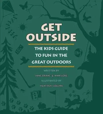 Get Outside: The Kids Guide to Fun in the Great Outdoors