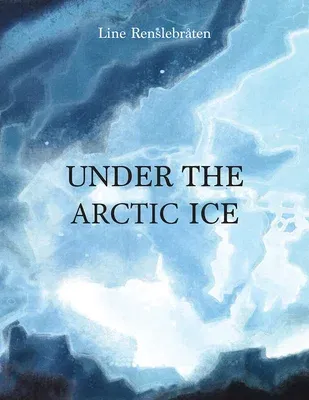 Under the Arctic Ice