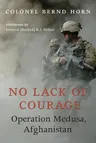 No Lack of Courage: Operation Medusa, Afghanistan