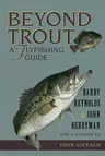 Beyond Trout: A Flyfishing Guide