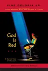 God Is Red: A Native View of Religion, 30th Anniversary Edition (Anniversary)