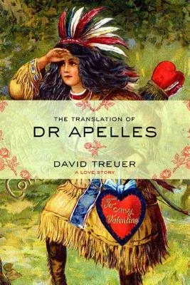 The Translation of Dr. Apelles: A Love Story