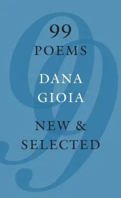 99 Poems: New & Selected