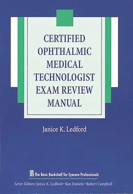 Certified Ophthalmic Medical Technologist Exam Review Manual