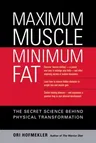 Maximum Muscle, Minimum Fat: The Secret Science Behind Physical Transformation