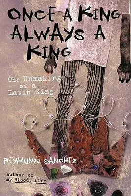 Once a King, Always a King: The Unmaking of a Latin King