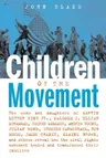 Children of the Movement: The Sons and Daughters of Martin Luther King Jr., Malcolm X, Elijah Muhammad, George Wallace, Andrew Young, Julian Bon