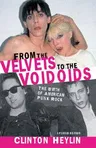 From the Velvets to the Voidoids: The Birth of American Punk Rock (Updated)