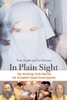 In Plain Sight: The Startling Truth Behind the Elizabeth Smart Investigation