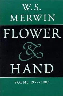 Flower & Hand: Poems, 1977-1983