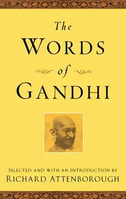 The Words of Gandhi