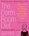 The Dorm Room Diet: The 10-Step Program for Creating a Healthy Lifestyle Plan That Really Works (Revised, Updated)