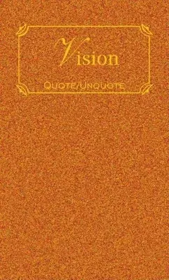 Vision: Quotes of Inspiration