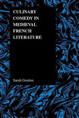 Culinary Comedy in Medieval French Literature