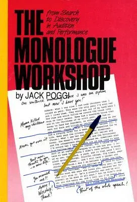 The Monologue Workshop: From Search to Discovery in Audition and Performance