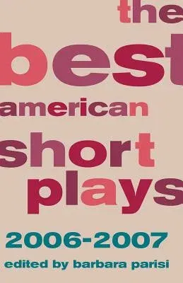 The Best American Short Plays (2006-2007)