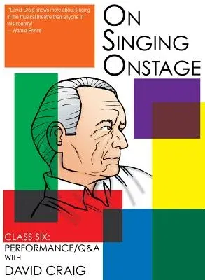 On Singing Onstage: Class Six: Performance/ Q&A