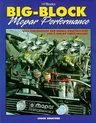 Big-Block Mopar Performance: High Performance and Racing Modifications for B and RB Series Engines