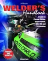 Welder's Handbook: A Guide to Plasma Cutting, Oxyacetylene, Arc, MIG and TIG Welding, Revised and Updated (Revised)