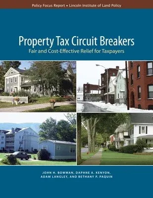 Property Tax Circuit Breakers: Fair and Cost-Effective Relief for Taxpayers