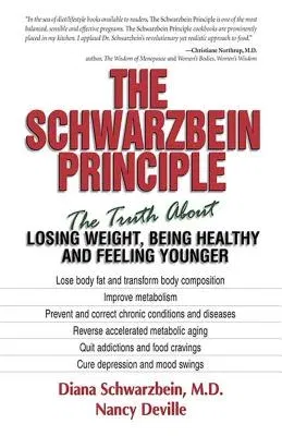 The Schwarzbein Principle: The Truth about Losing Weight, Being Healthy and Feeling Younger