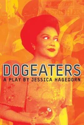 Dogeaters: A Play about the Philippines