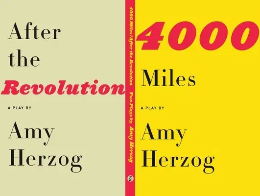 4000 Miles / After the Revolution: Two Plays