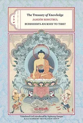 The Treasury of Knowledge: Books Two, Three, and Four: Buddhism's Journey to Tibet