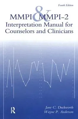 MMPI And MMPI-2: Interpretation Manual For Counselors And Clinicians