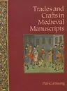 Trades and Crafts in Medieval Manuscripts