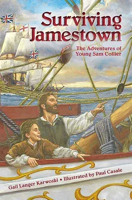 Surviving Jamestown: The Adventures of Young Sam Collier