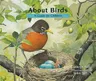 About Birds: A Guide for Children (Revised)