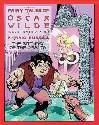 Fairy Tales of Oscar Wilde: The Birthday of the Infanta, Volume 3: Signed and Numbered Edition