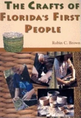 The Crafts of Florida's First People