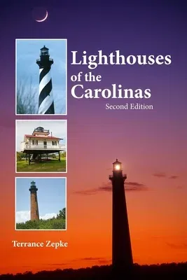 Lighthouses of the Carolinas: A Short History and Guide