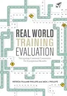 Real World Training Evaluation: Navigating Common Constraints for Exceptional Results