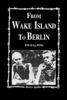 From Wake Island to Berlin